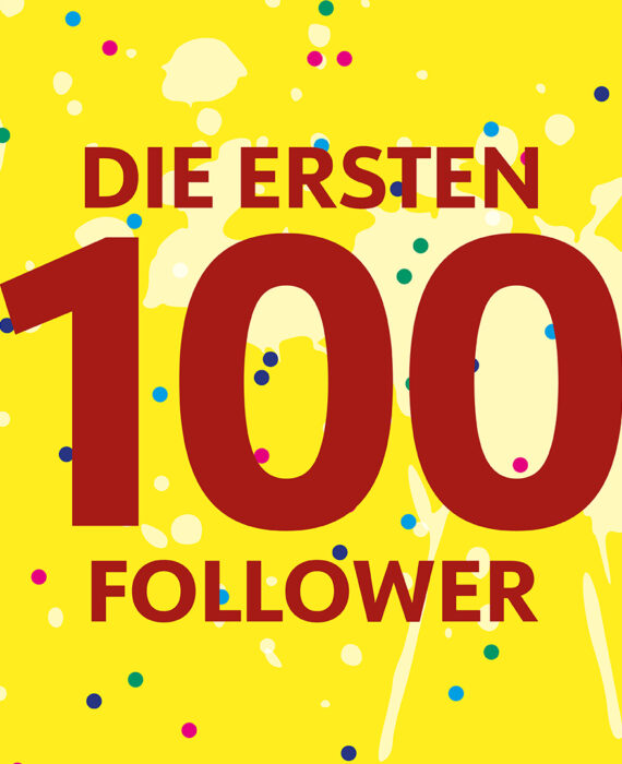 We did it - Die ersten 100 Follower auf Instagram